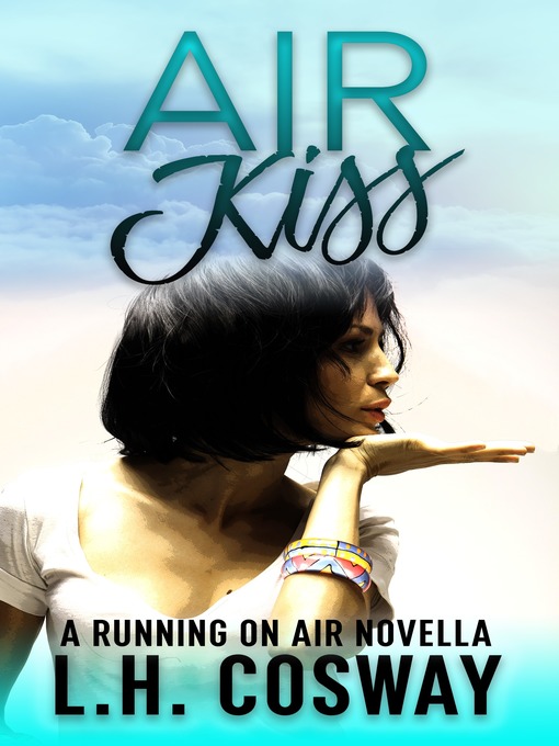 Title details for Air Kiss by L.H. Cosway - Available